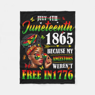 Juneteenth 1865 Because My Ancestars Weren't Free Fleece Blanket