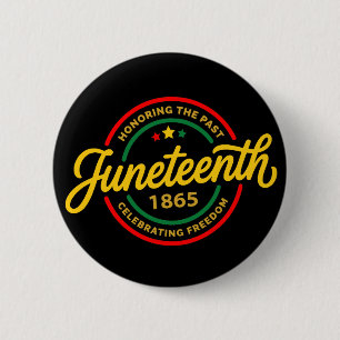 Juneteenth 1865 Black History Freedom Celebration 6 Cm Round Badge