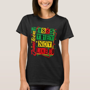 Juneteenth 1865 Black Pride History Blm Outfit T-Shirt