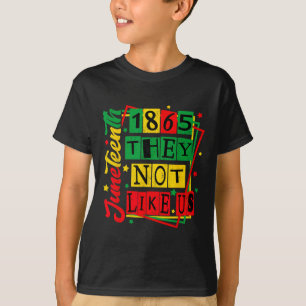Juneteenth 1865 Black Pride History Blm Outfit  T-Shirt