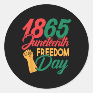 Juneteenth 1865 Celebrate Black Freedom Day Men Wo Classic Round Sticker