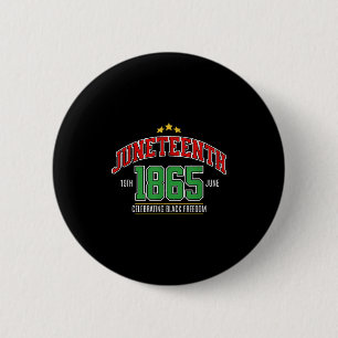 Juneteenth 1865 Celebrating Black Freedom 6 Cm Round Badge