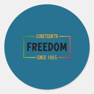 Juneteenth 1865 celebrating black freedom  classic round sticker
