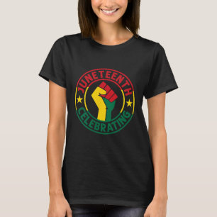 Juneteenth 1865 Celebrating Black Freedom Day Fist T-Shirt