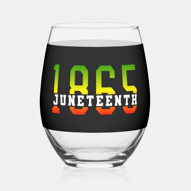 Juneteenth 1865 Celebrating Black Freedom Stemless Wine Glass (Front)