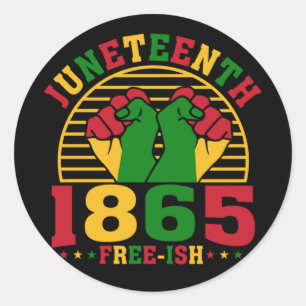 Juneteenth 1865 Free-Ish African American Classic Round Sticker