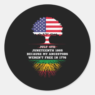 Juneteenth 1865 Freedom Day My Ancestors Not Free  Classic Round Sticker