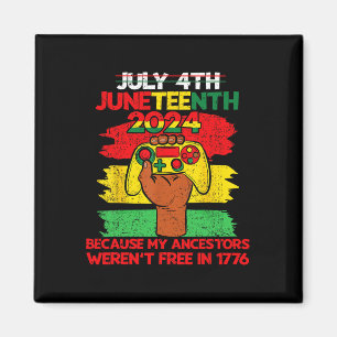Juneteenth 1865 July 4th Because My Ancestors Afri Magnet