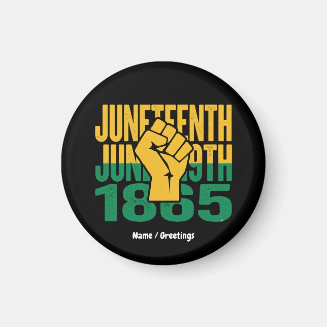 Juneteenth 1865 June 19th Black Freedom Graphic De Magnet (Front)