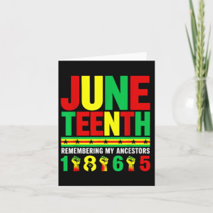 Juneteenth 1865 Remembering My Ancestors African A Card
