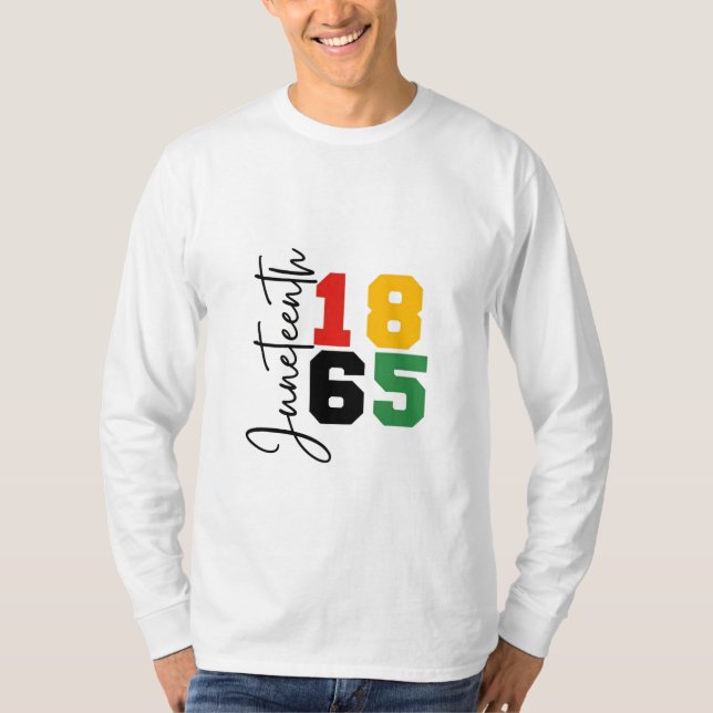 Juneteenth 1865 The Real Independence Day T-Shirt (Front)
