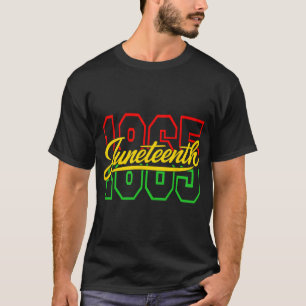 Juneteenth 1865 Womens Mens Kids June 19th 1865 Fr T-Shirt
