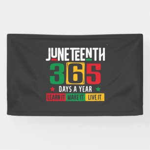 Juneteenth 365 Days a Year Learn It Like It Live  Banner
