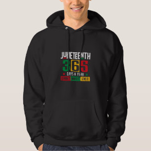 Juneteenth 365 Days a Year Learn It Like It Live  Hoodie