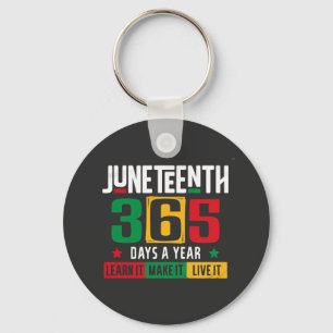 Juneteenth 365 Days a Year Learn It Like It Live  Key Ring