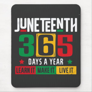 Juneteenth 365 Days a Year Learn It Like It Live Mouse Mat
