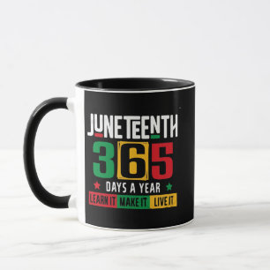 Juneteenth 365 Days a Year Learn It Like It Live Mug