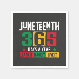 Juneteenth 365 Days a Year Learn It Like It Live  Napkin