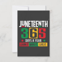 Juneteenth 365 Days a Year Learn It Like It Live