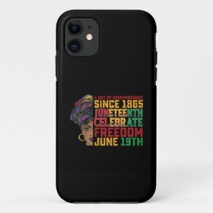Juneteenth A Day Of Remembrance Black Freedom iPhone 11 Case