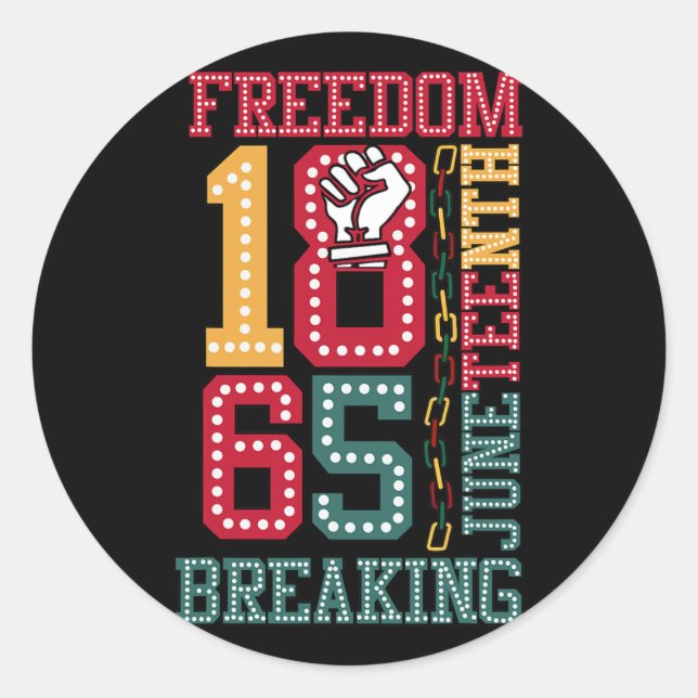 Juneteenth African Freedom Breaking Every Chain Si Classic Round Sticker (Front)