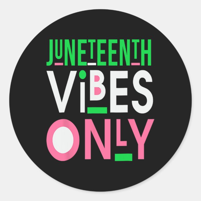 Juneteenth Aka 1865 Independence Juneteenth Vibes  Classic Round Sticker (Front)