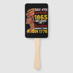 Juneteenth Because My Ancestor Weren't Free 1776 Hand Fan