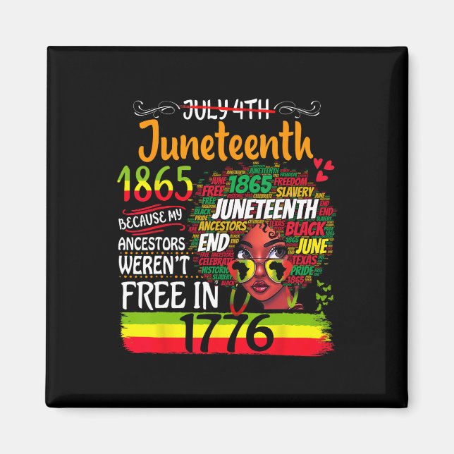 Juneteenth Because My Ancestor Weren't Free Afro B Magnet (Front)