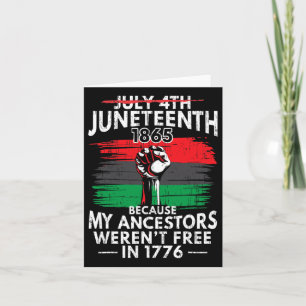 Juneteenth Because My Ancestors Weren't Free Card