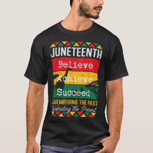 Juneteenth Believe Achieve Succeed African Women M T-Shirt