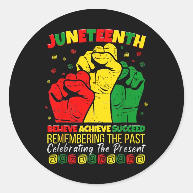 Juneteenth Believe Achieve Succeed Pride 1865 Men  Classic Round Sticker (Front)