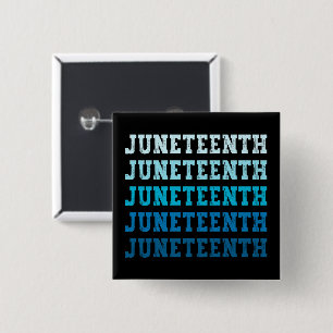 Juneteenth Black American African Celebration Cool 15 Cm Square Badge