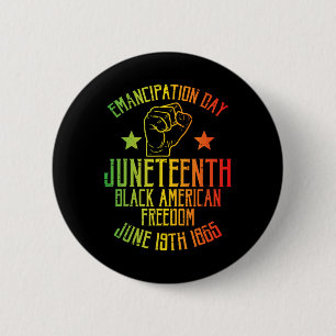 Juneteenth Black American Freedom June 19th Emanci 6 Cm Round Badge