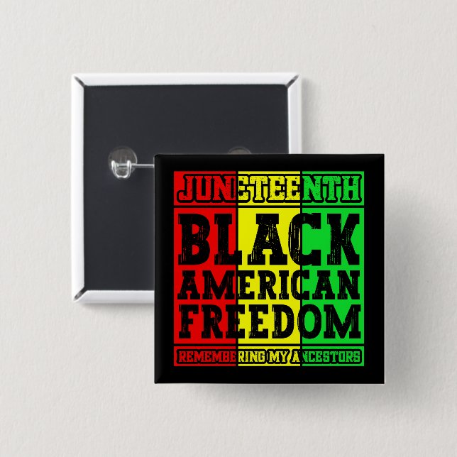 Juneteenth Black American Freedom Remembering Cool 15 Cm Square Badge (Front & Back)
