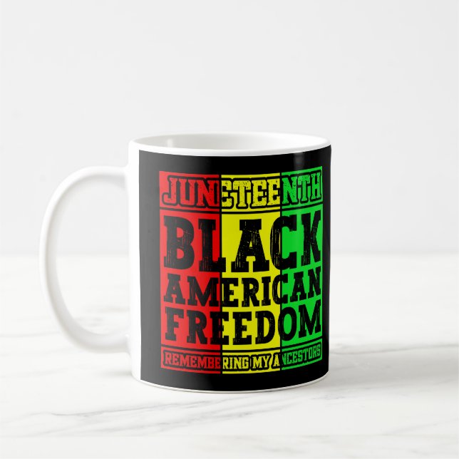 Juneteenth Black American Freedom Remembering Cool Coffee Mug (Left)