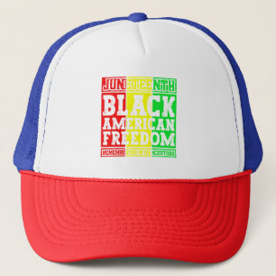 Juneteenth Black American Freedom Remembering Cool Trucker Hat
