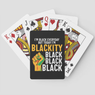 Juneteenth Black freedom today I'm blackity Playing Cards