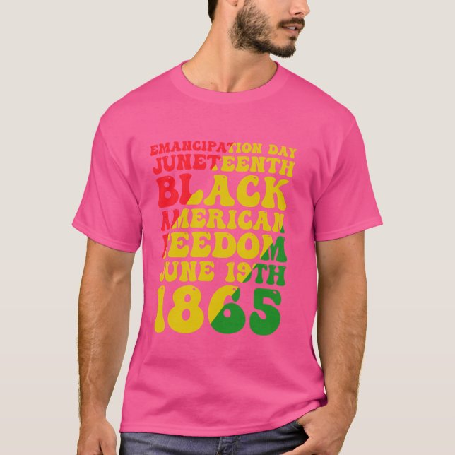 Juneteenth Black History Celebrating Black Freedom T-Shirt (Front)