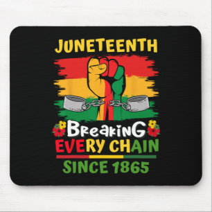 Juneteenth Black History Day Breaking Every Chain Mouse Mat