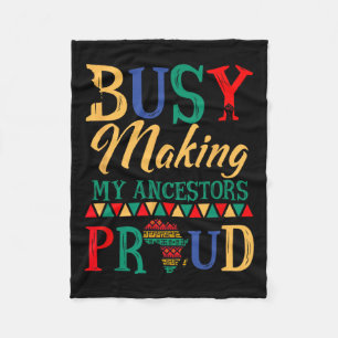 Juneteenth Black History Month Making My Ancestors Fleece Blanket