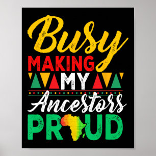 Juneteenth Black History Month Making My Ancestors Poster