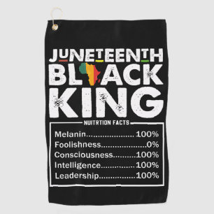Juneteenth Black King Nutritional Facts Melanin Golf Towel