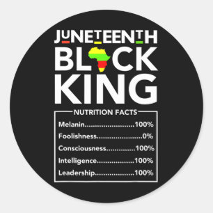 Juneteenth Black King Nutritional Facts Melanin Me Classic Round Sticker