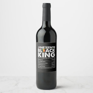 Juneteenth Black King Nutritional Facts Melanin  Wine Label