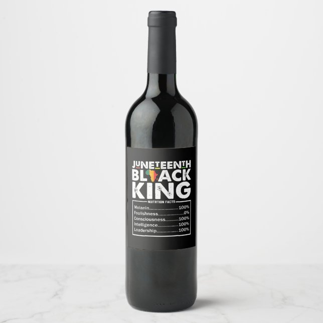 Juneteenth Black King Nutritional Facts Melanin  Wine Label (Front)