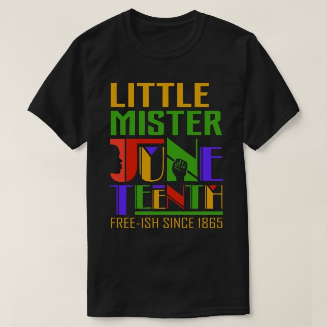 Juneteenth Black lives matter 1865 Little Mister T T-Shirt (Design Front)