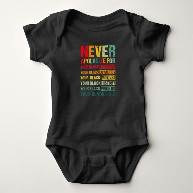Juneteenth Black Pride Never Apologise For Your Bl Baby Bodysuit (Front)