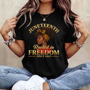 Juneteenth Black Women Rooted in Freedom T-Shirt
