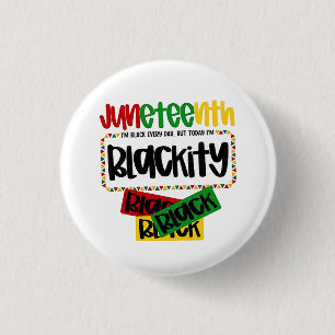 Juneteenth Blackity Black Black Black Funny  3 Cm Round Badge