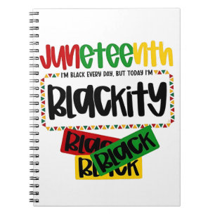 Juneteenth Blackity Black Black Black Funny Notebook